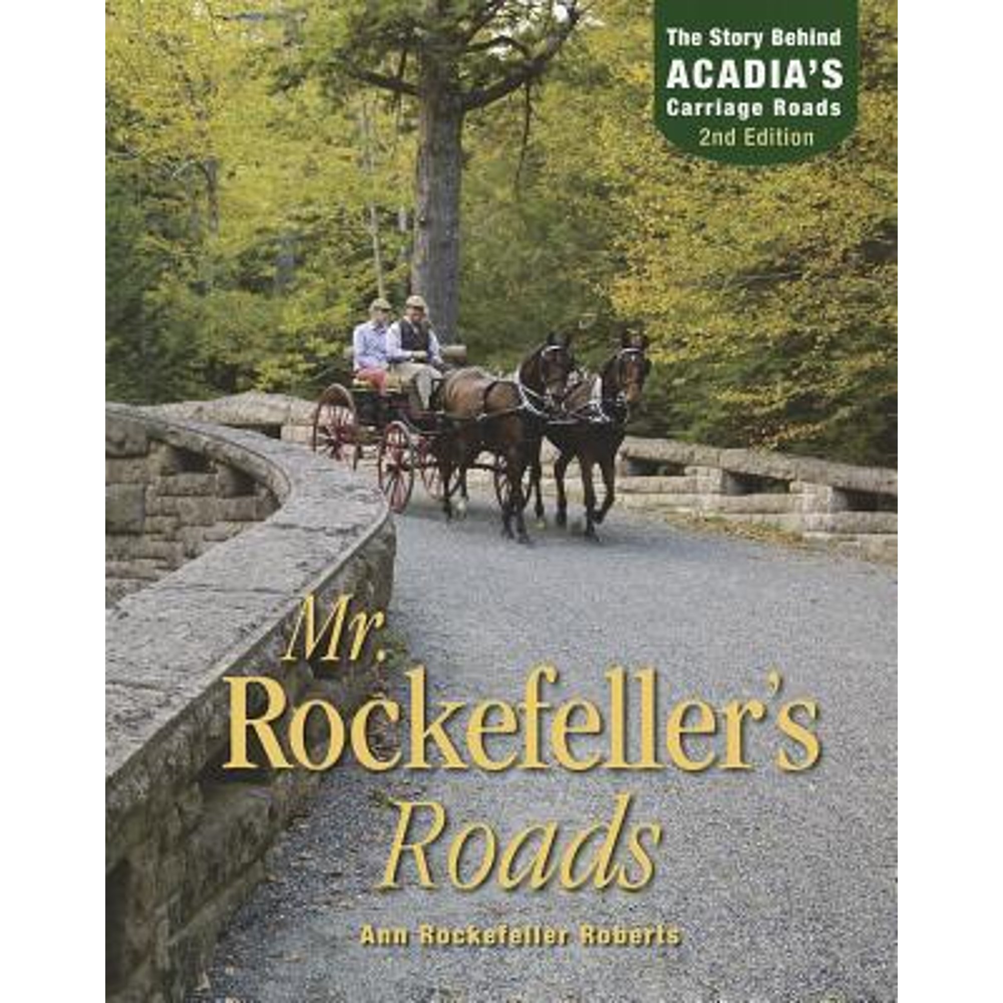 Pre-Owned Mr. Rockefeller's Roads: The Story Behind Acadia's Carriage ...