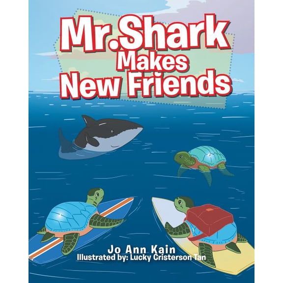 Mr. Shark Makes New Friends, (Paperback)