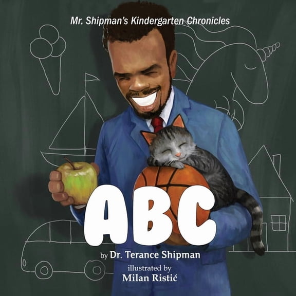 Mr. Shipman's Kindergarten Chronicles: ABC, (Paperback)