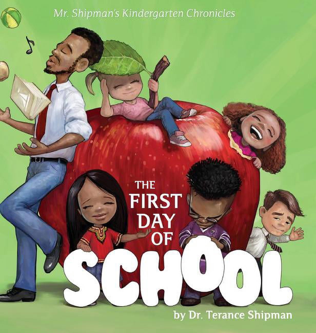 Mr. Shipman's Kindergarten Chronicles Mr. Shipman's Kindergarten Chronicles: The First Day of School, Book 2, (Hardcover)