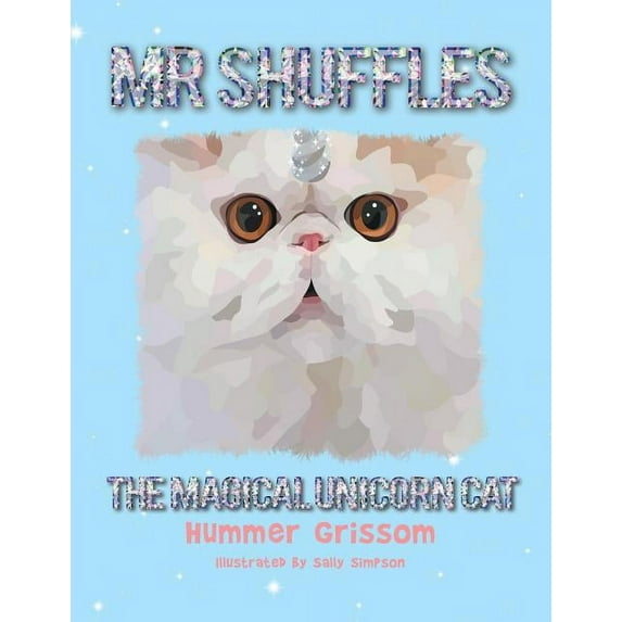 Mr Shuffles: The Magical Unicorn Cat
