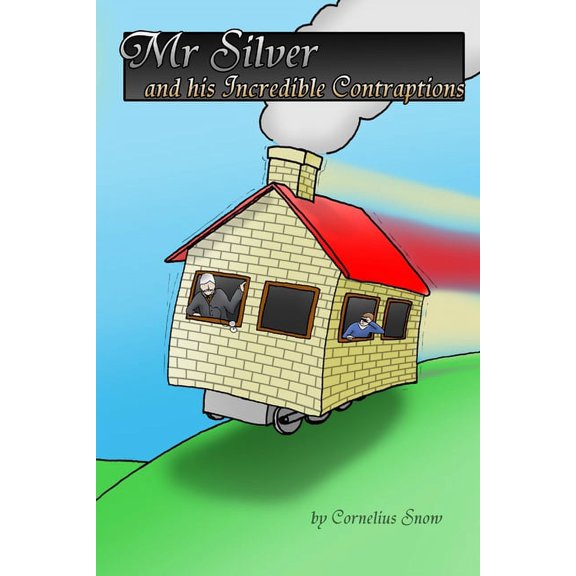 Mr Silver and his Incredible Contraptions, (Paperback)