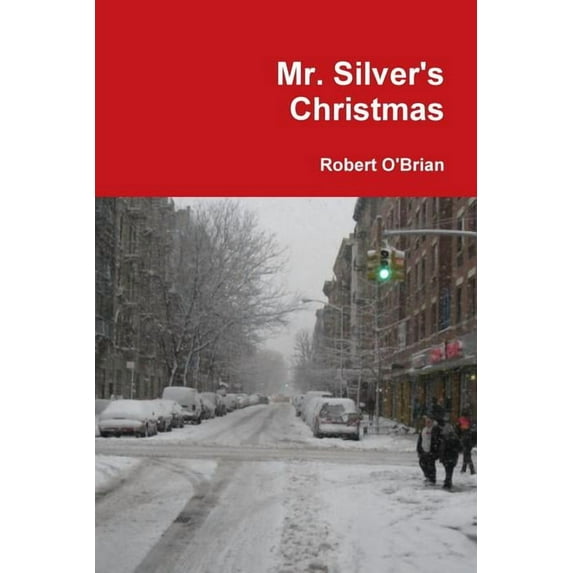 Mr. Silver's Christmas, (Paperback)