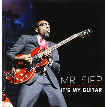 Mr Sipp - It's My Guitar - Music & Performance - CD