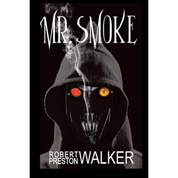 Mr. Smoke (Paperback) by Robert Preston Walker