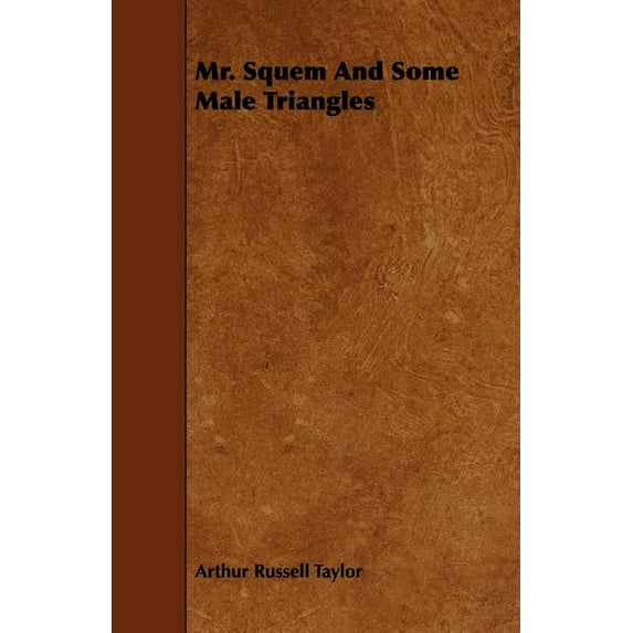 Mr. Squem And Some Male Triangles (Paperback)