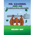 thumbnail image 1 of Mr. Squirrel and His Thingamajigger (Paperback), 1 of 1