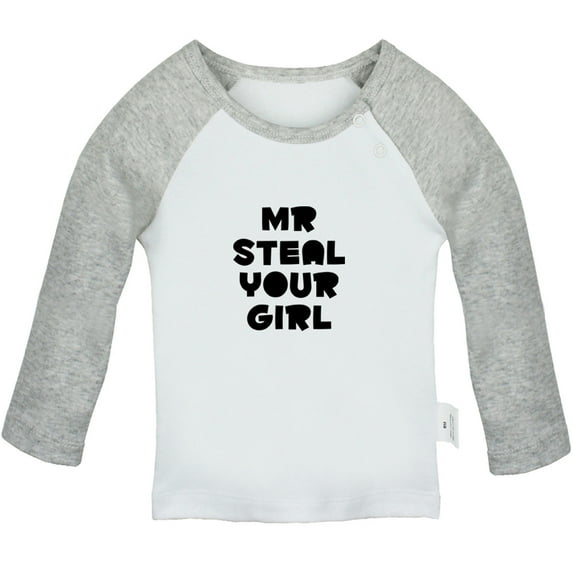 Mr Steal Your Girl Funny T shirt For Baby, Newborn Babies T-shirts, Infant Tops, 0-24M Kids Graphic Tees Clothing (Long Gray Raglan T-shirt, 12-18 Months)