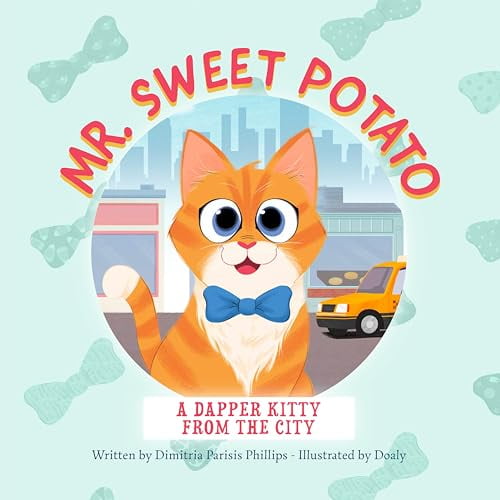 Pre-Owned Mr. Sweet Potato: A Dapper Kitty from the City (Hardcover) by Dimitria Parisis Phillips