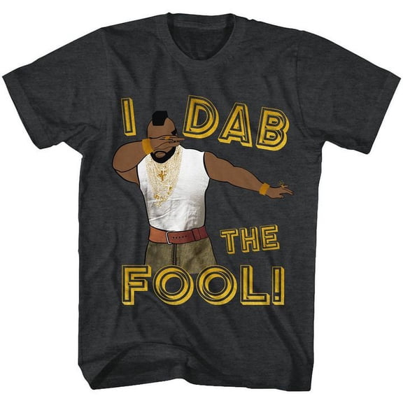 Mr. T Icons Dab The Fool Adult Short Sleeve T Shirt
