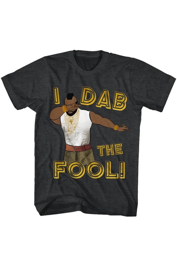 Mr. T Icons Dab The Fool Adult Short Sleeve T Shirt