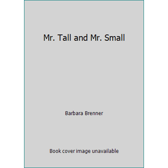 Pre-Owned Mr. Tall and Mr. Small (Hardcover) 0805027572 9780805027570