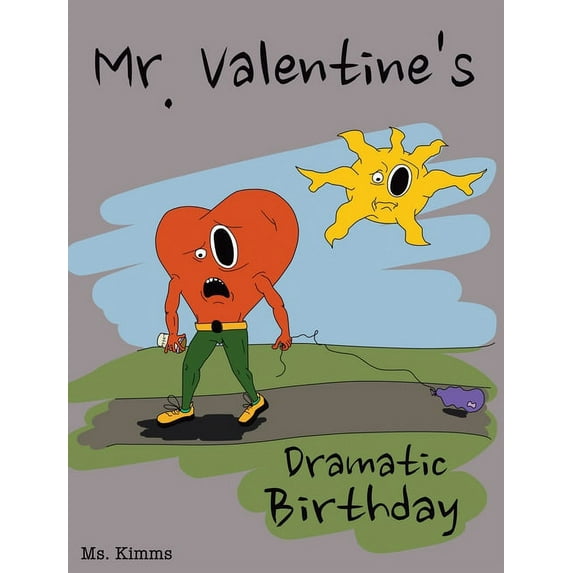 Mr. Valentine's Dramatic Birthday, (Hardcover)