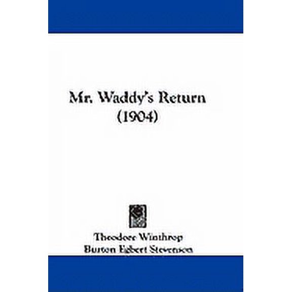 Mr. Waddy's Return (1904) (Paperback)