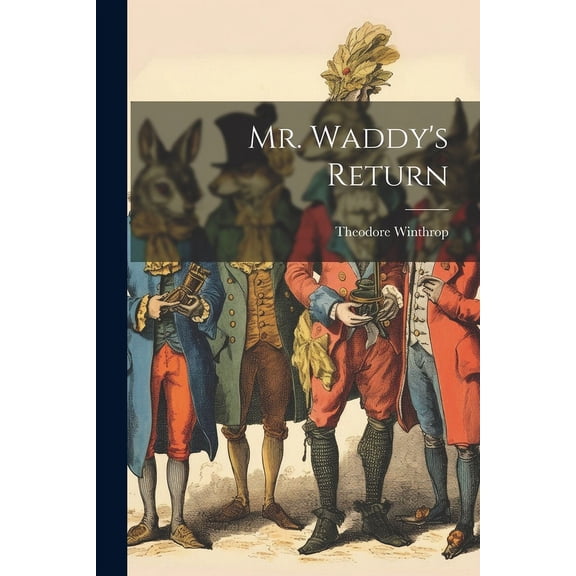 Mr. Waddy's Return, (Paperback)