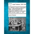 thumbnail image 1 of Mr. Webster's Speech at Marshfield, Mass.: Delivered September 1, 1848, and His Speech on the Oregon Bill, Delivered in , (Paperback), 1 of 1