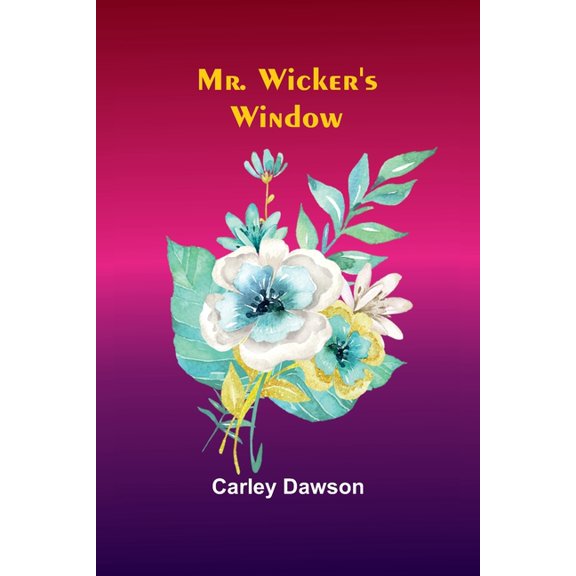 Mr. Wicker's Window, (Paperback)