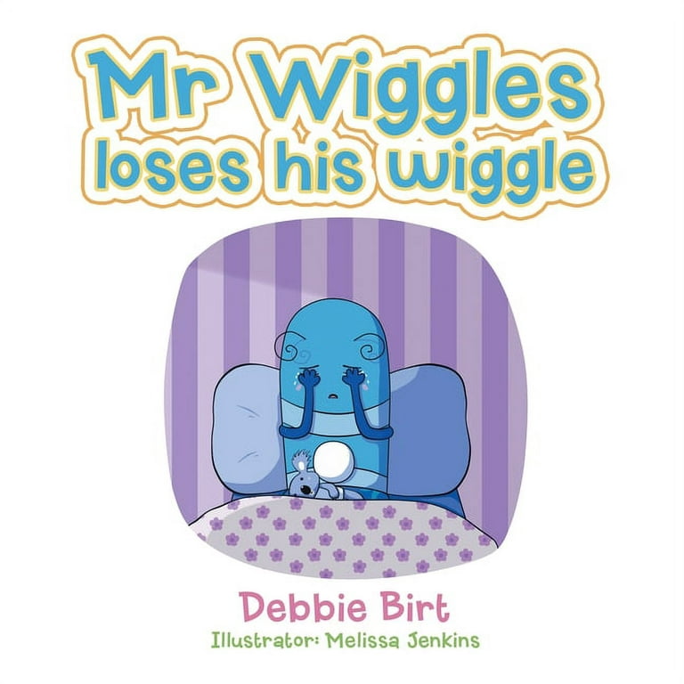 9781504304863 - Mr Wiggles Has the Wobbles by Debbie Birt
