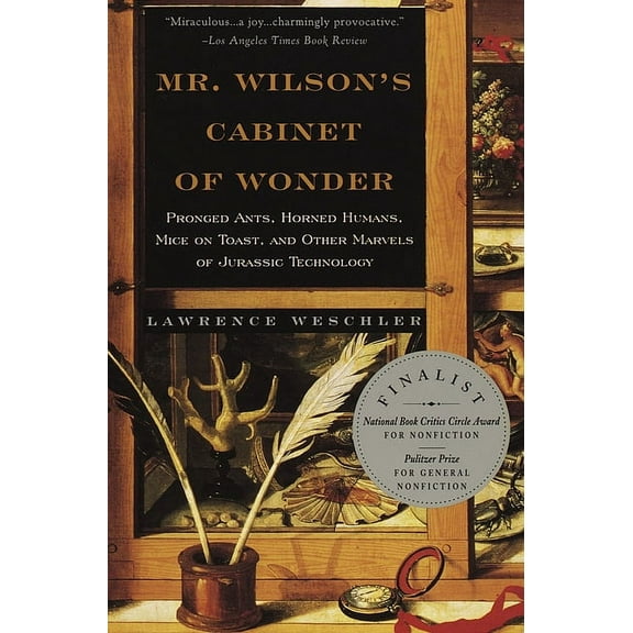 Mr. Wilson's Cabinet of Wonder: Pronged Ants, Horned Humans, Mice on Toast, and Other Marvels of Jurassic Techno Logy, (Paperback)