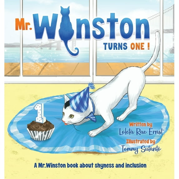Mr. Winston Book Mr. Winston Turns One!: A Birthday Book About Shyness and Inclusion, Book 2, (Hardcover)
