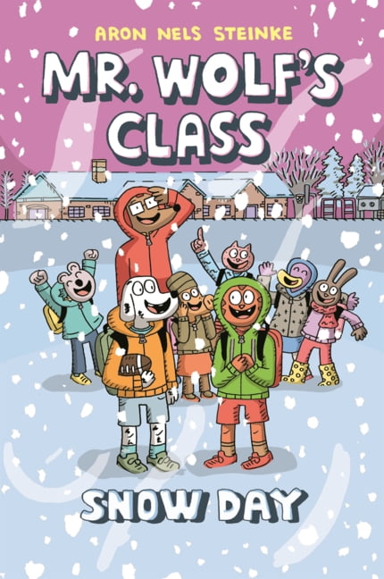Mr. Wolf's Class Snow Day, Book 5, (Hardcover)