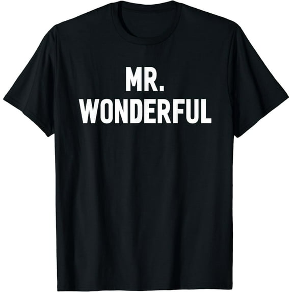 Mr. Wonderful Funny Hilarious Husband Humor T-shirt