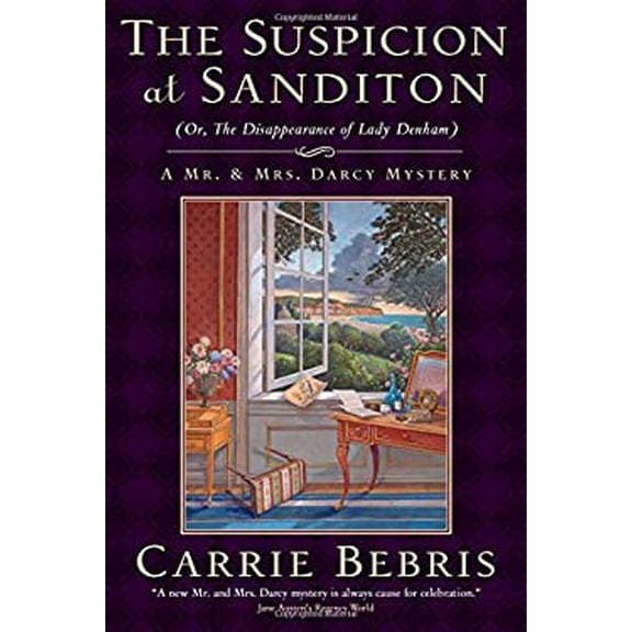Pre-Owned The Suspicion at Sanditon (Or, the Disappearance of Lady Denham): A Mr. and Mrs. Darcy Mystery (Hardcover) 0765327996 9780765327994