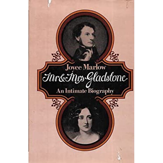Pre-Owned Mr and Mrs Gladstone : An Intimate Biography 9780297771500 Used