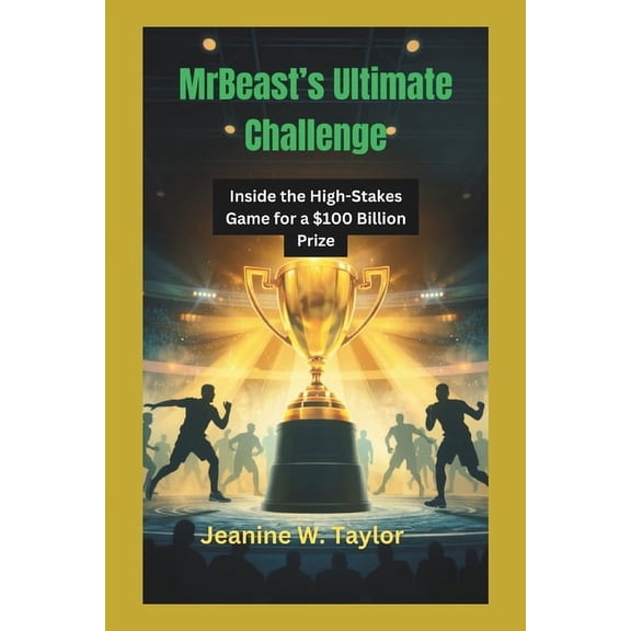 MrBeast's Ultimate Challenge: Inside the High-Stakes Game for a $100 Billion Prize, (Paperback)