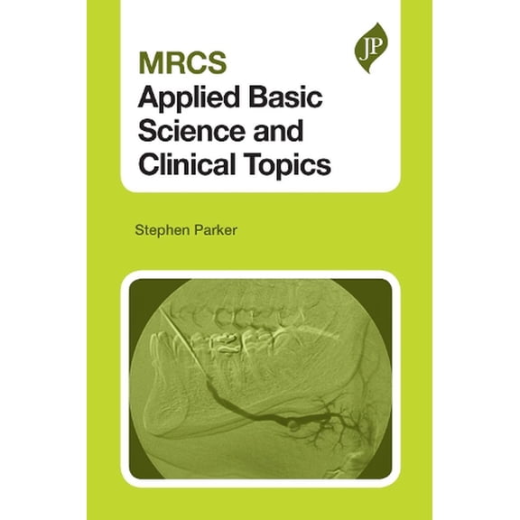 Mrcs Applied Basic Science and Clinical Topics