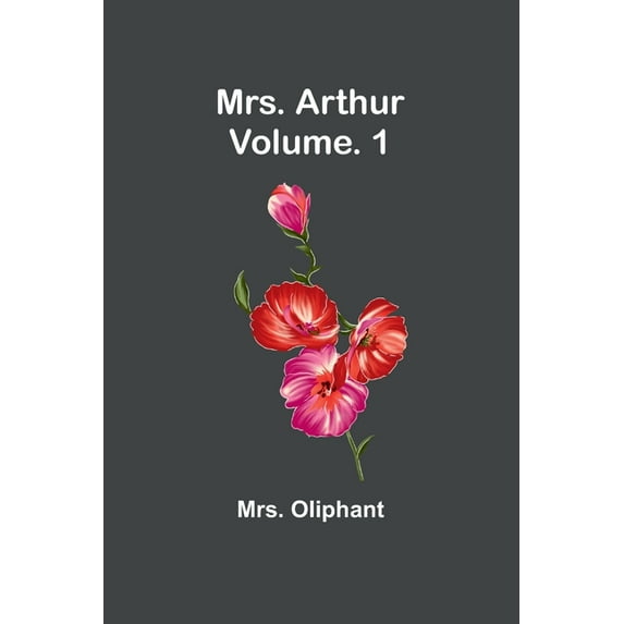 Mrs. Arthur; Vol. 1, (Paperback)