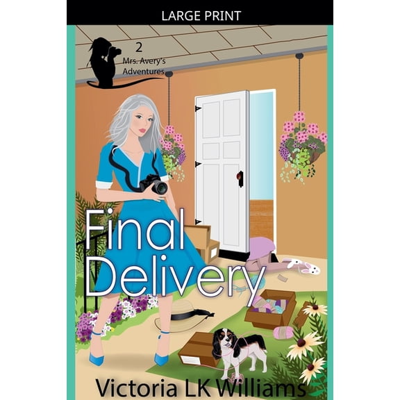 Mrs. Avery's Adventures Final Delivery, Book 2, (Paperback)