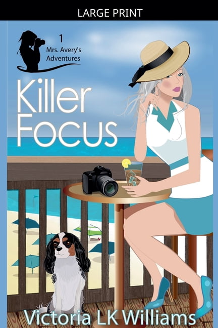 Mrs. Avery's Adventures Killer Focus, Book 1, (Paperback)