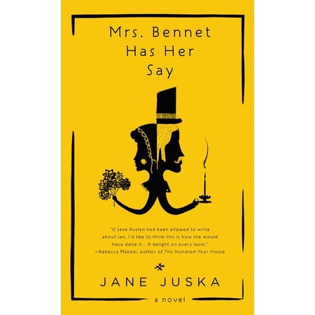 Mrs. Bennet Has Her Say (Paperback) by Jane Juska