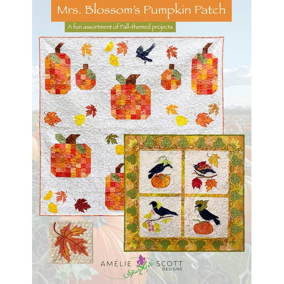 Mrs. Blossom's Pumpkin Patch Quilt Pattern by Christine Connor for Amelie Scott Designs