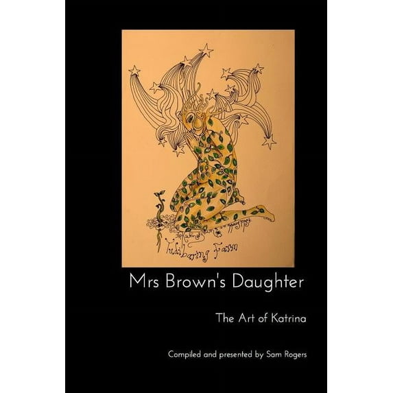 Mrs Brown's Daughter: The Art of Katrina Brown (Paperback)