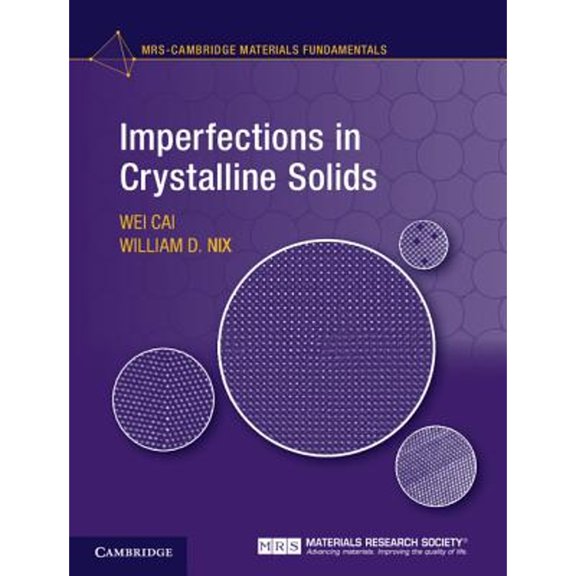 Pre-Owned Imperfections in Crystalline Solids (MRS-Cambridge Materials Fundamentals), 9781107123137, 1107123135, Hardcover, 1 edition
