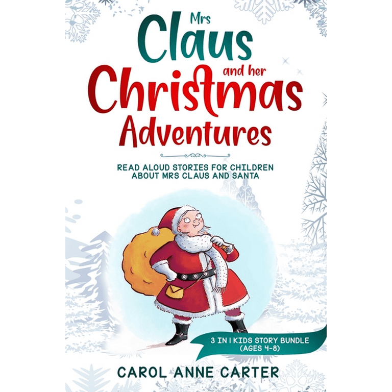 Mrs Claus and her Christmas Adventures Read Aloud Stories for