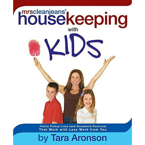 Pre-Owned Mrs. Clean Jeans' Housekeeping with Kids: Family Pick Up Lines (and Household Routines) That Work with Less Work from You (Paperback) 1579548822 9781579548827
