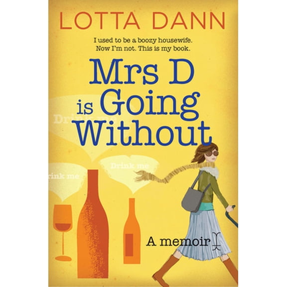Pre-Owned Mrs D is Going Without : A Memoir (Paperback)