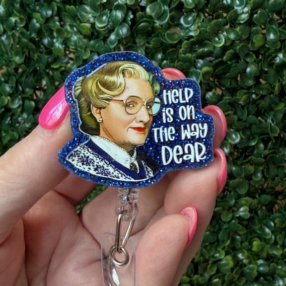 Mrs Doubtfire Badge Reel, Help is on the way dear ID Holder