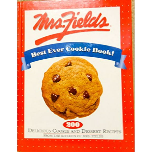 Pre-Owned Mrs. Fields Best Ever Cookie Book!: 200 Delicious Cookie and Dessert Recipes from the Kitchen of Mrs. Fields (Hardcover) 0783552661 9780783552668