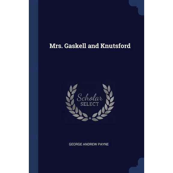 Mrs. Gaskell and Knutsford (Paperback)