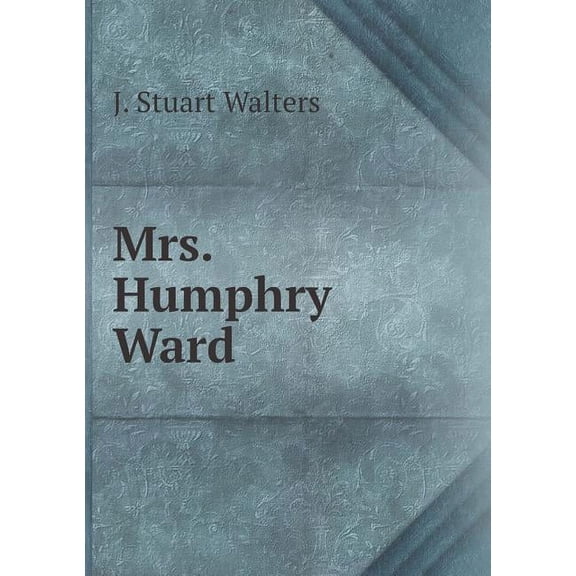 Mrs. Humphry Ward (Paperback)