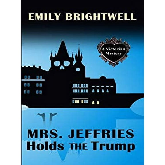 Pre-Owned Mrs. Jeffries Holds the Trump (Paperback) 1597228400 9781597228404