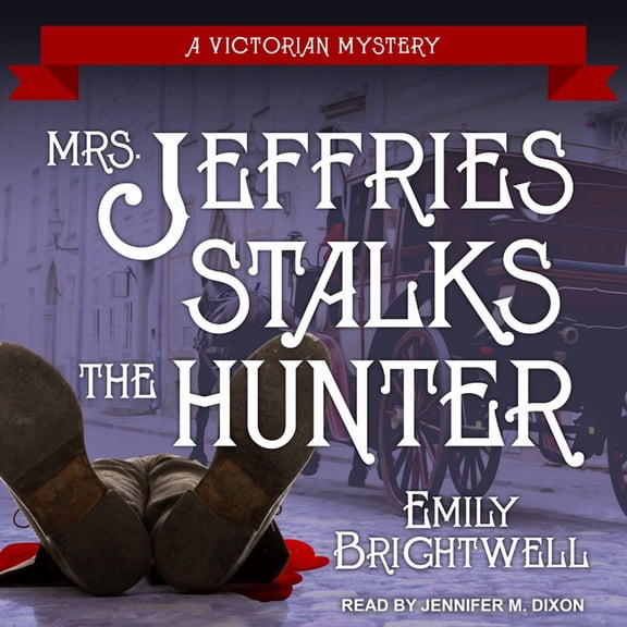 Mrs. Jeffries: Mrs. Jeffries Stalks the Hunter (Audiobook)