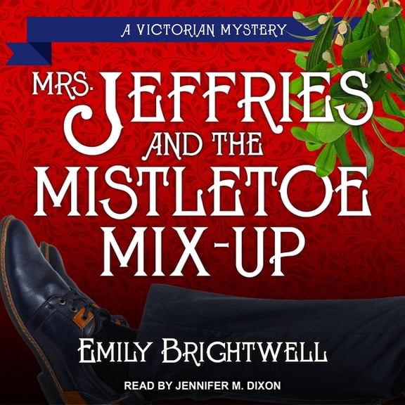 Mrs. Jeffries: Mrs. Jeffries & the Mistletoe Mix-Up (Audiobook)