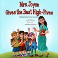 thumbnail image 1 of Pre-Owned Mrs. Joyce Gives the Best High-Fives: Introducing the School Counselor (Paperback) 0615907784 9780615907789, 1 of 1