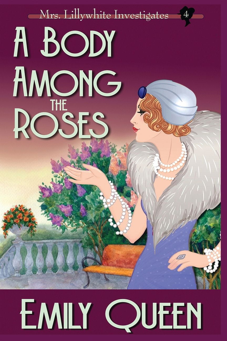 Mrs. Lillywhite Investigates Mysteries A Body Among the Roses (Large Print): A 1920's Murder Mystery, Book 4, (Paperback)