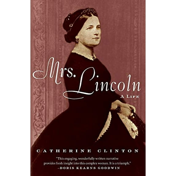 Pre-Owned Mrs. Lincoln: A Life (Paperback) 0060760419 9780060760410